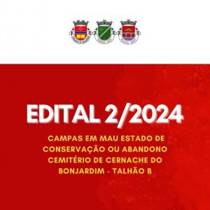 Edital 2/2024 - Campas em Mau Estado de Conservação ou Abandono - Cemitério de Cernache do Bonjardim - Talhão B