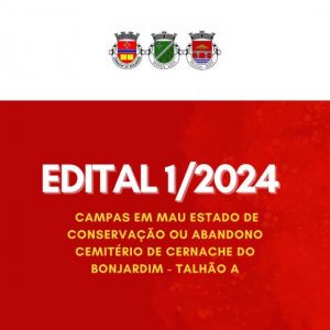 Edital 1/2024 - Campas em Mau Estado de Conservação ou Abandono - Cemitério de Cernache do Bonjardim - Talhão A