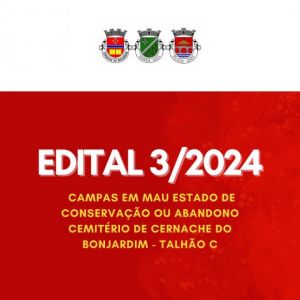 Edital 3/2024 - Campas em Mau Estado de Conservação ou Abandono - Cemitério de Cernache do Bonjardim - Talhão C