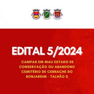 Edital 5/2024 - Campas em Mau Estado de Conservação ou Abandono - Cemitério de Cernache do Bonjardim - Talhão E